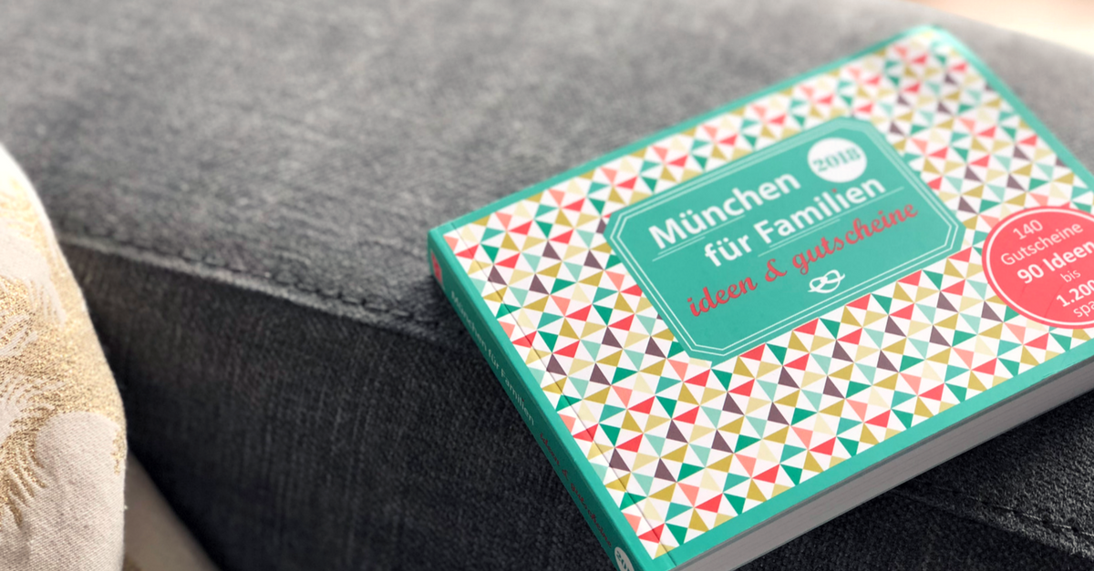 Das Gutscheinbuch für Familien in München - 2018